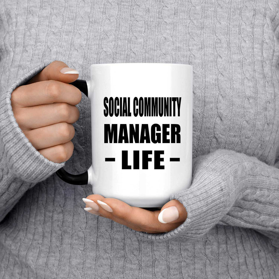 Social Community Manager Life - 15oz Color Changing Mug