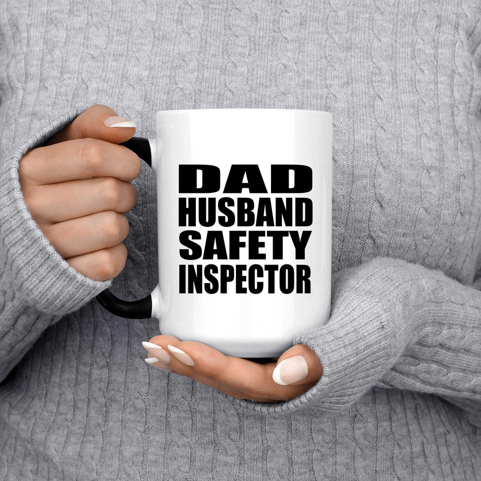 Dad Husband Safety Inspector - 15oz Color Changing Mug