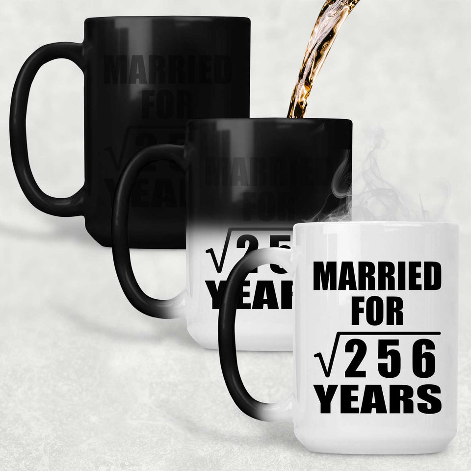 16th Anniversary Married For Square Root of 256 Years - 15oz Color Changing Mug