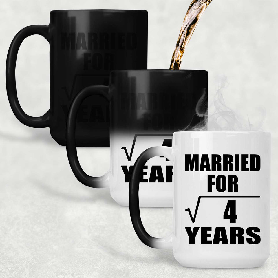 2nd Anniversary Married For Square Root of 4 Years - 15oz Color Changing Mug