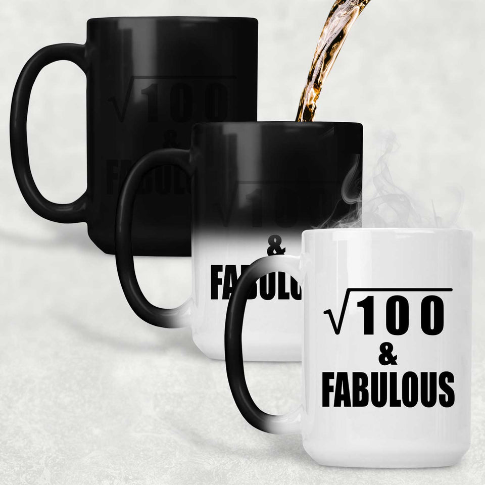 10th Birthday Square Root of 100 & Fabulous - 15oz Color Changing Mug