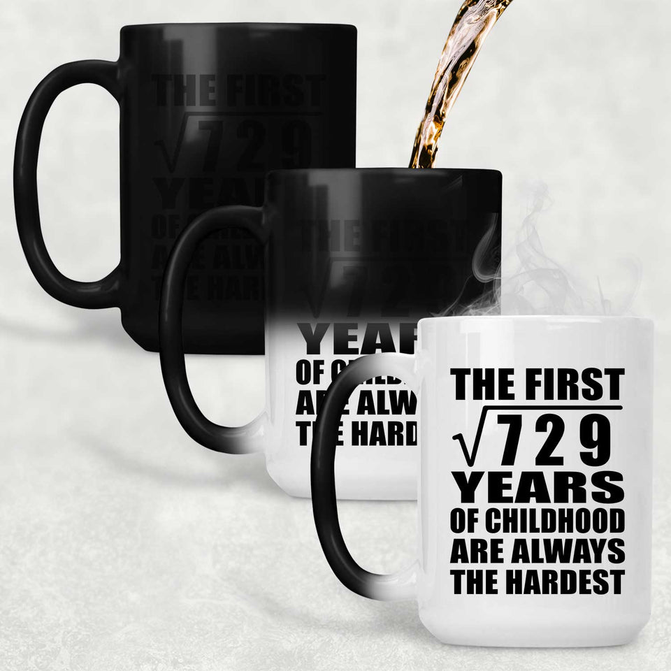 27th Birthday Square Root of 729 Years of Childhood - 15oz Color Changing Mug