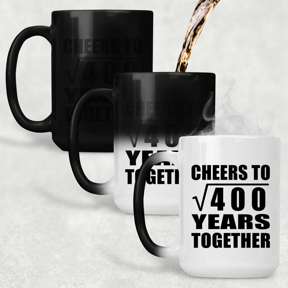 20th Anniversary Cheers To Square Root of 400 Years Together - 15oz Color Changing Mug