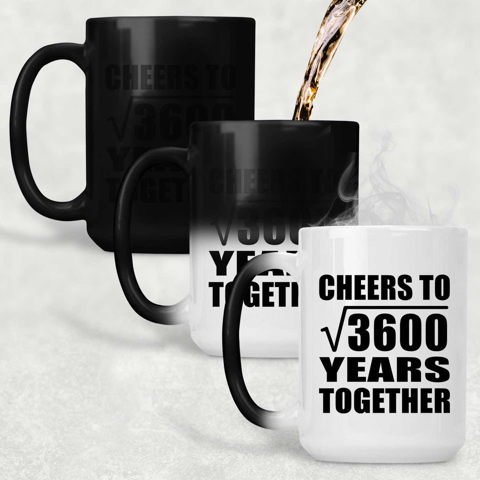 60th Anniversary Cheers To Square Root of 3600 Years Together - 15oz Color Changing Mug