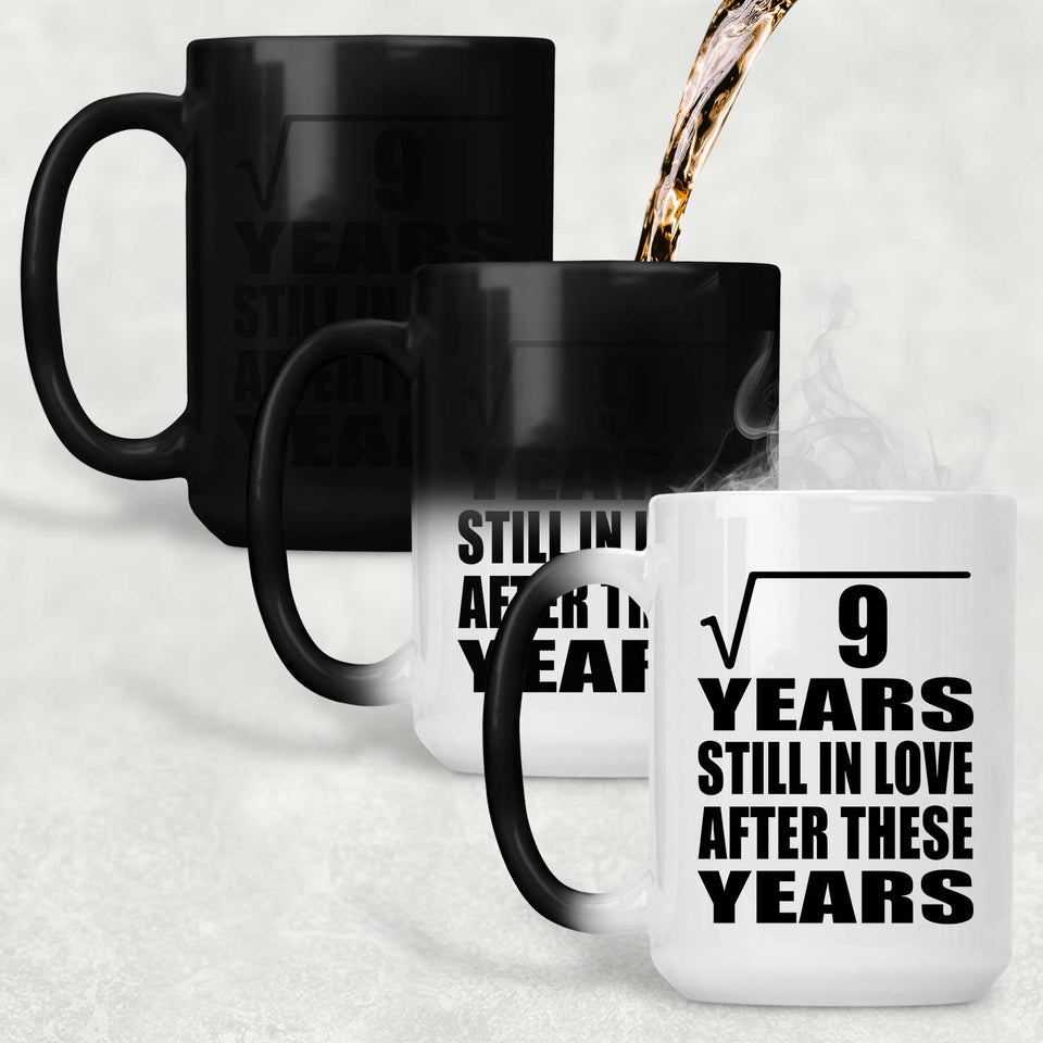 3rd Anniversary Square Root of 9 Years Still In Love - 15oz Color Changing Mug