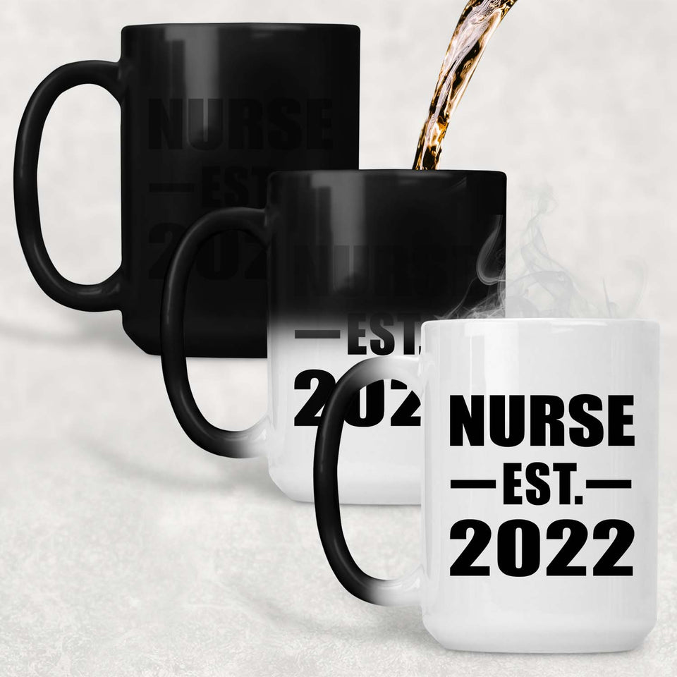 Nurse Established EST. 2022 - 15oz Color Changing Mug