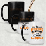 A Superhero Without Cape is Called Grandpa - 15 Oz Color Changing Mug