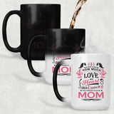 How Much Love Could Hold Until Called Me Mom - 15 Oz Color Changing Mug