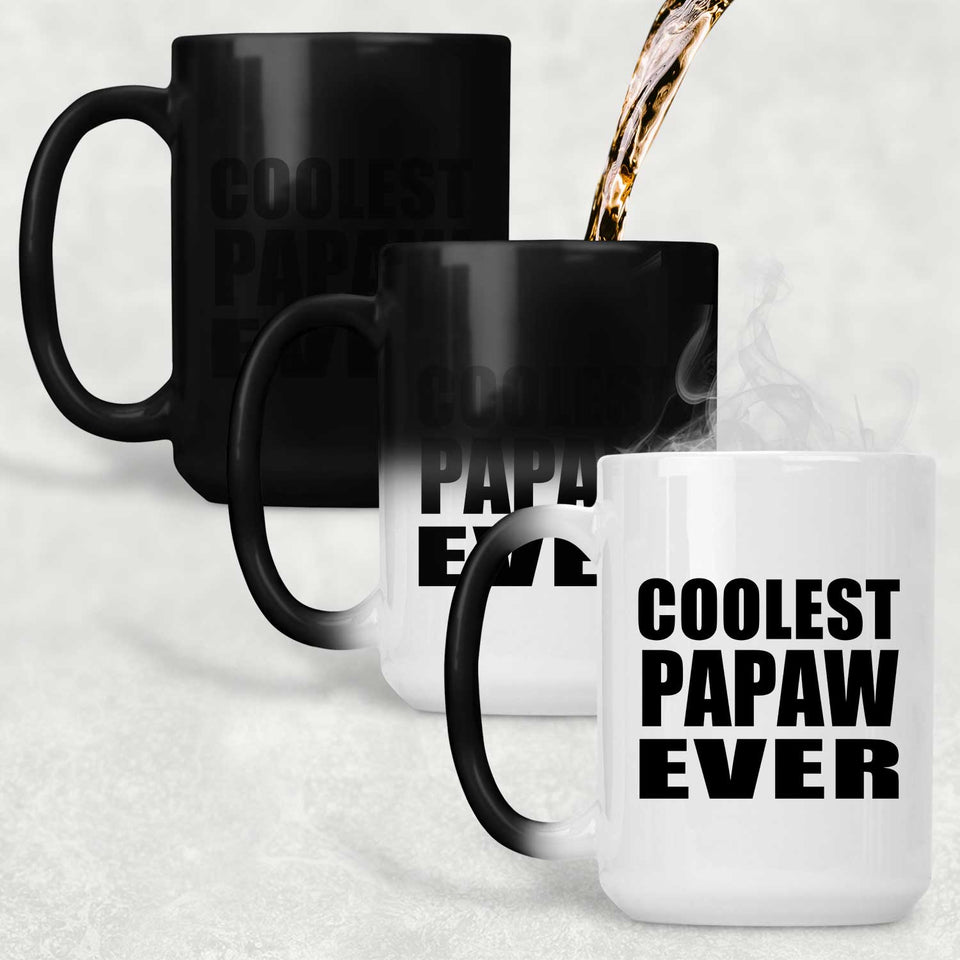 Coolest Papaw Ever - 15 Oz Color Changing Mug