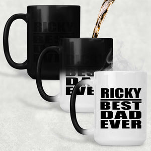 Ricky Best Dad Ever - 15 Oz Color Changing Mug