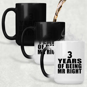 3rd Anniversary 3 Years Of Being Mr Right - 15 Oz Color Changing Mug