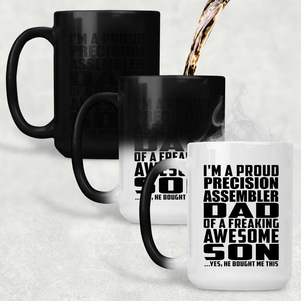 Proud Precision Assembler Dad Of Awesome Son - 15 Oz Color Changing Mug