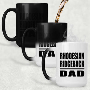 Rhodesian Ridgeback Dad - 15oz Color Changing Mug