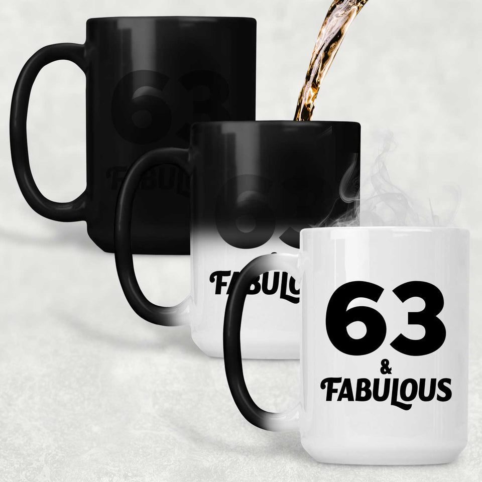 63rd Birthday 63 & Fabulous - 15oz Color Changing Mug
