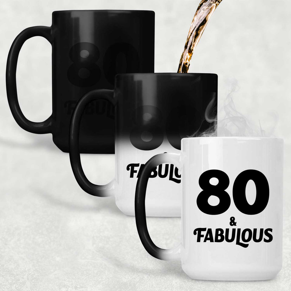 80th Birthday 80 & Fabulous - 15oz Color Changing Mug