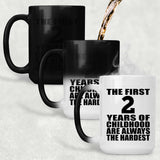 2nd Birthday First 2 Years of Childhood Are The Hardest - 15oz Color Changing Mug