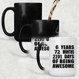 6th Birthday 6 Years 72 Months 2191 Days Of Awesome - 15oz Color Changing Mug