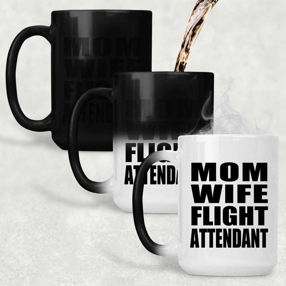 Mom Wife Flight Attendant - 15oz Color Changing Mug