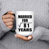 9th Anniversary Married For Square Root of 81 Years - 15oz Color Changing Mug