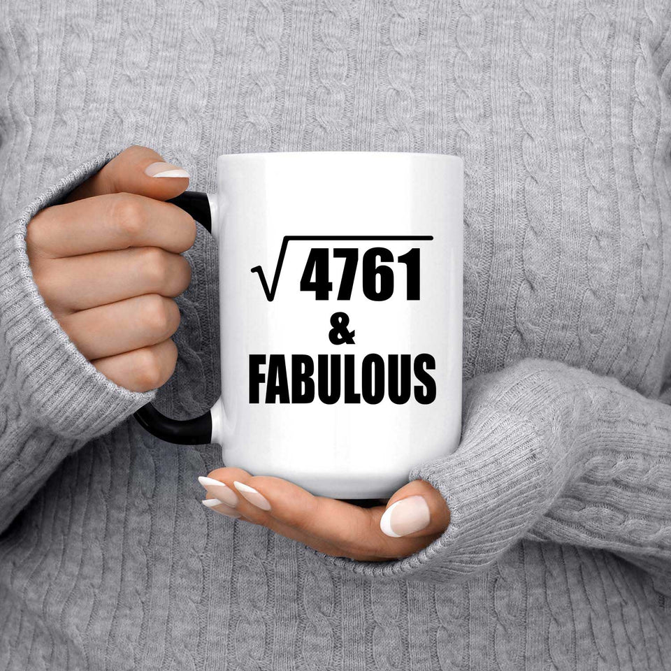69th Birthday Square Root of 4761 & Fabulous - 15oz Color Changing Mug