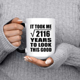 46th Birthday Took Square Root of 2116 Years To Look Good - 15oz Color Changing Mug