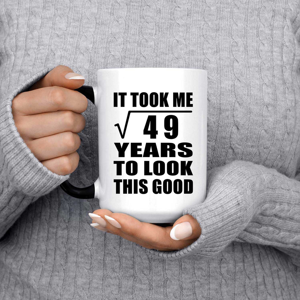 7th Birthday Took Square Root of 49 Years To Look Good - 15oz Color Changing Mug