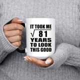 9th Birthday Took Square Root of 81 Years To Look Good - 15oz Color Changing Mug