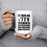 27th Birthday Took Square Root of 729 Years To Awesome - 15oz Color Changing Mug