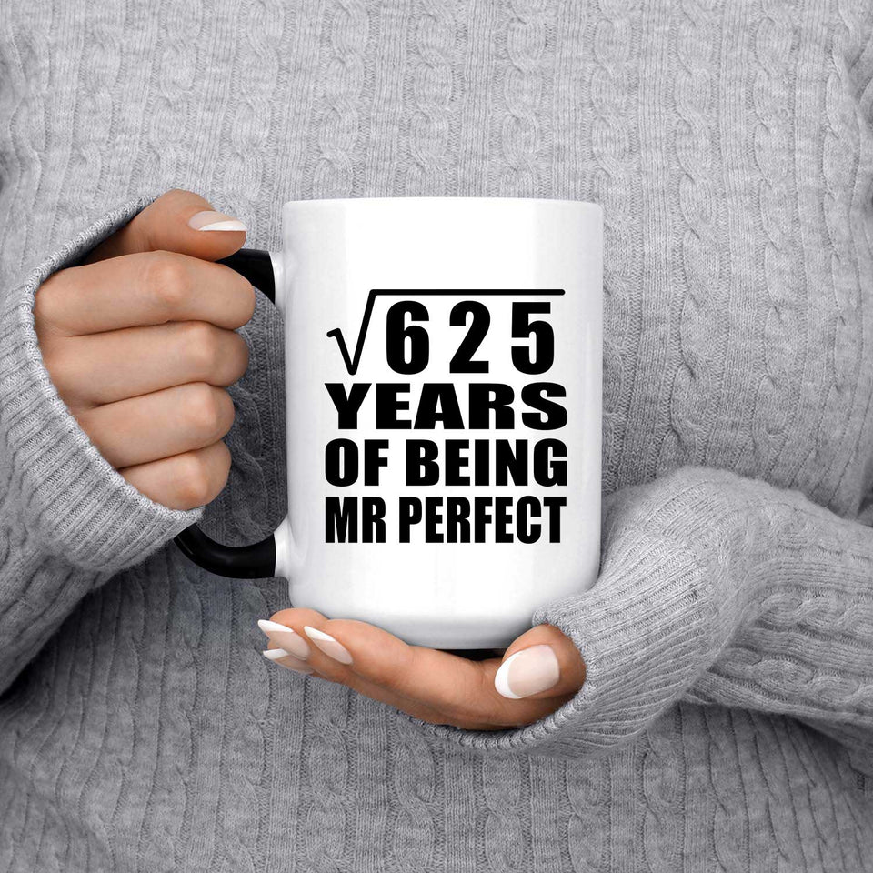 25th Anniversary Square Root of 625 Years of Mr Perfect - 15oz Color Changing Mug