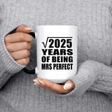 45th Anniversary Square Root of 2025 Years of Mrs Perfect - 15oz Color Changing Mug