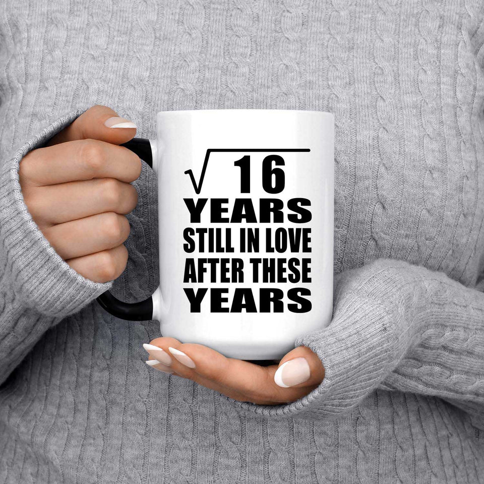 4th Anniversary Square Root of 16 Years Still In Love - 15oz Color Changing Mug