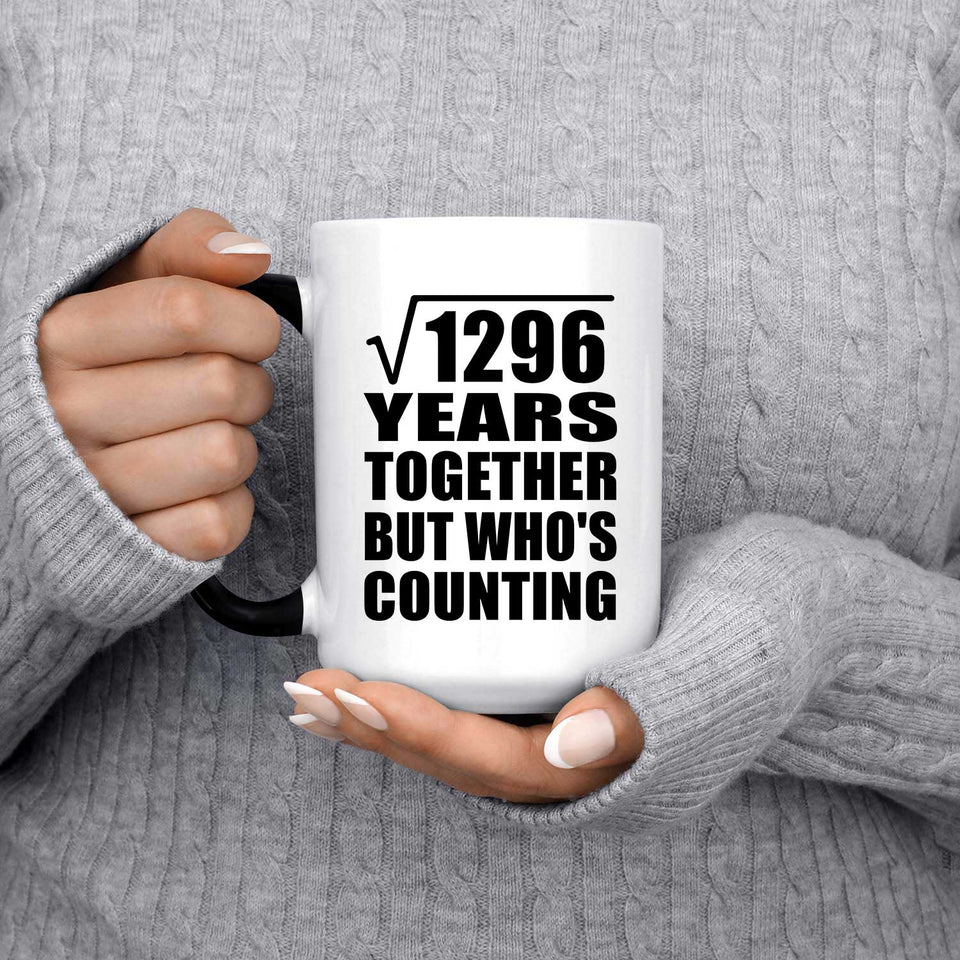 36th Anniversary Square Root of 1296 Years Who's Counting - 15oz Color Changing Mug