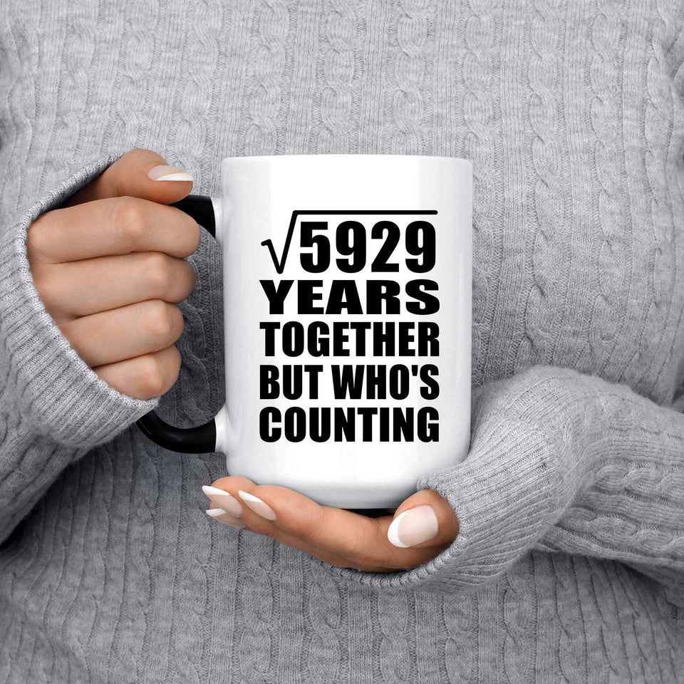 77th Anniversary Square Root of 5929 Years Who's Counting - 15oz Color Changing Mug