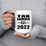 Tax Examiner Established EST. 2022 - 15oz Color Changing Mug