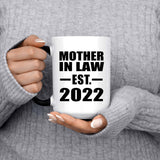 Mother In Law Established EST. 2022 - 15oz Color Changing Mug