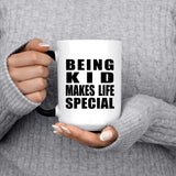 Being Kid Makes Life Special - 15oz Color Changing Mug