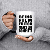 Being Film Editor Makes Life Complete - 15oz Color Changing Mug