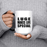 Luge Makes Life Special - 15oz Color Changing Mug