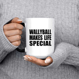 Wallyball Makes Life Special - 15oz Color Changing Mug