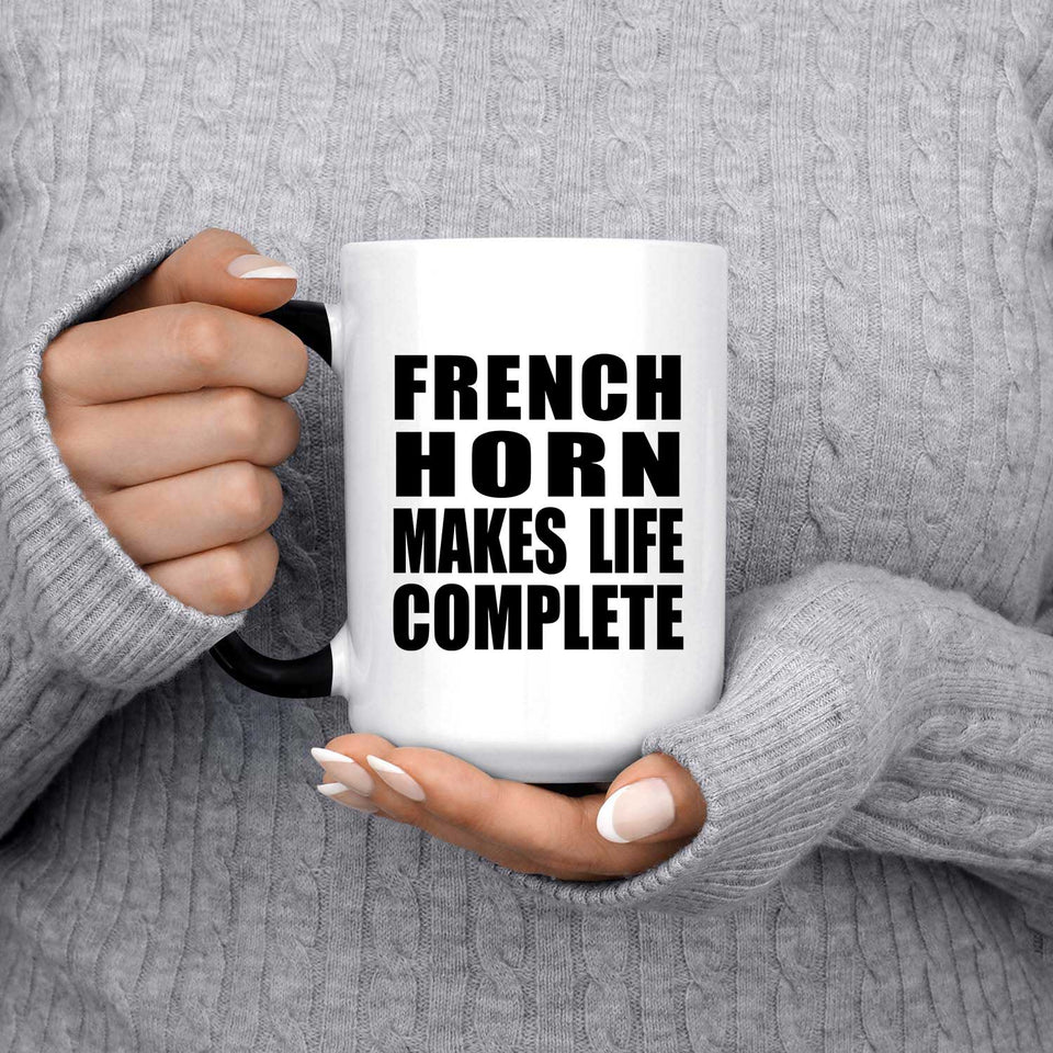 French Horn Makes Life Complete - 15oz Color Changing Mug