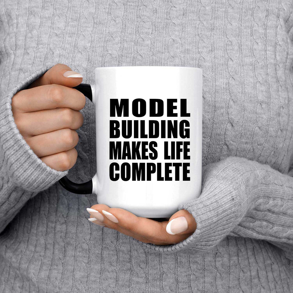 Model Building Makes Life Complete - 15oz Color Changing Mug