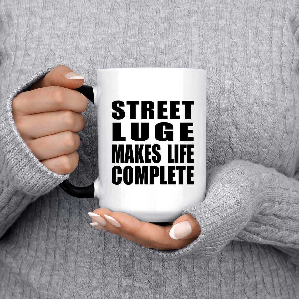 Street Luge Makes Life Complete - 15oz Color Changing Mug