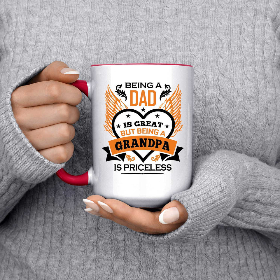 Being A Dad Is Great But Being A Grandpa is Priceless - 15oz Accent Mug Red
