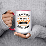 I Am Not Retired, Being Grandpa Is My Profession - 15oz Accent Mug Red