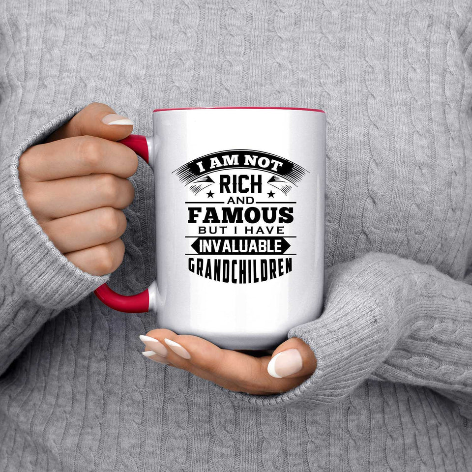 I Am Not Rich & Famous, But I Have Invaluable Grandchildren - 15oz Accent Mug Red