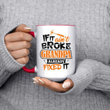 If It Ain't Broke, Grandpa Already Fixed It - 15oz Accent Mug Red