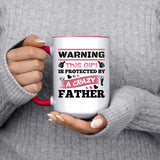 Warning This Girl Is Protected by A Crazy Father - 15oz Accent Mug Red