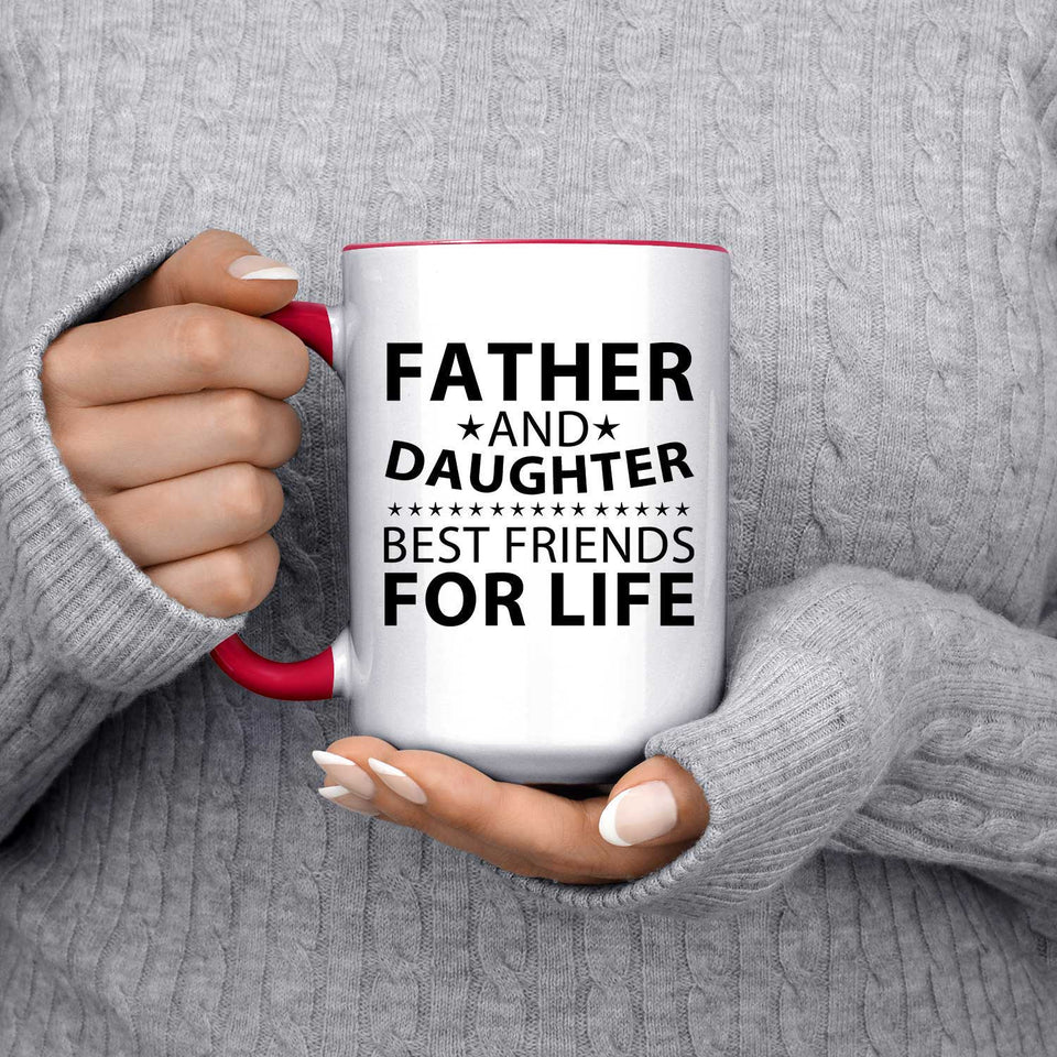 Father and Daughter, Best Friends For Life - 15oz Accent Mug Red