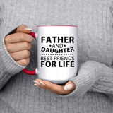 Father and Daughter, Best Friends For Life - 15oz Accent Mug Red