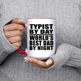 Typist By Day World's Best Dad By Night - 15oz Accent Mug Red